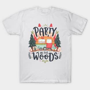 Party in the Woods text outdoor T-Shirt